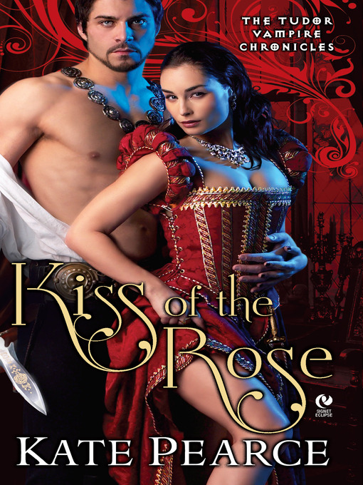 Title details for Kiss of the Rose by Kate Pearce - Available